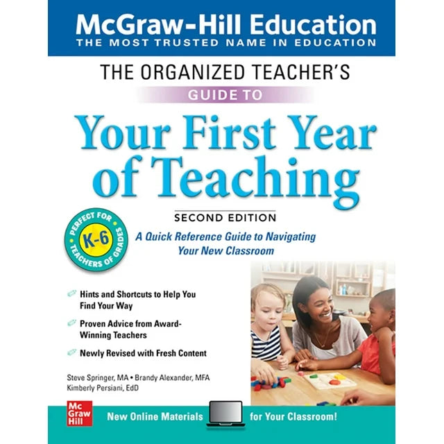 The Organized Teacher's Guide to Your First Year of Teaching, 2nd Edition