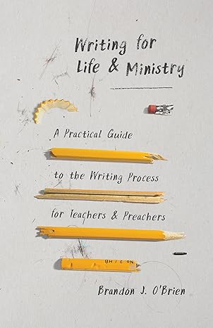 Writing for Life & Ministry