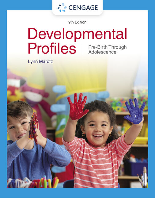 Developmental Profiles: Pre-Birth through Adolescence, 9th ed