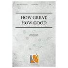 How Great, How Good sheet music (SATB) qty of 5