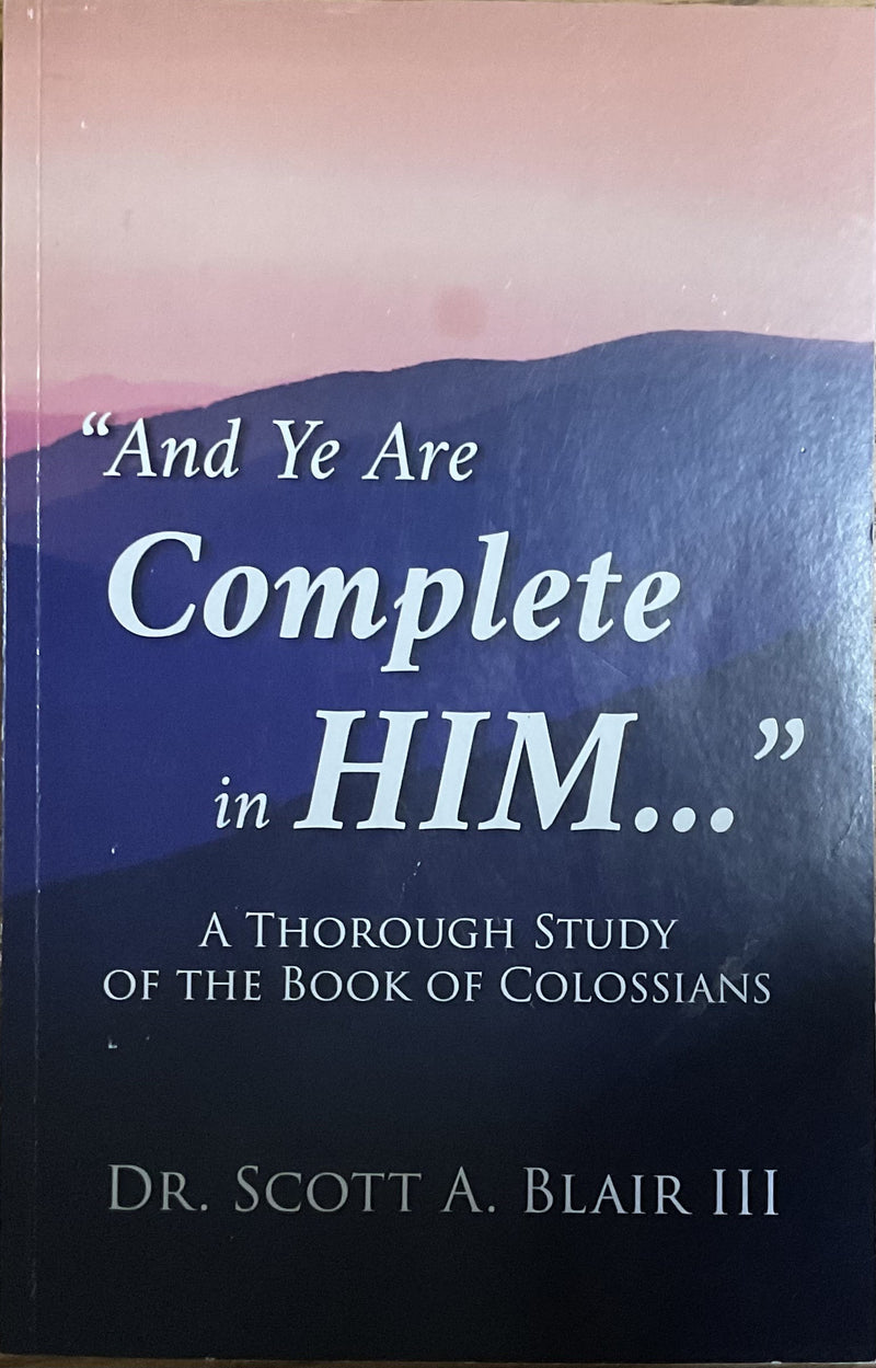 And Ye are Complete in Him