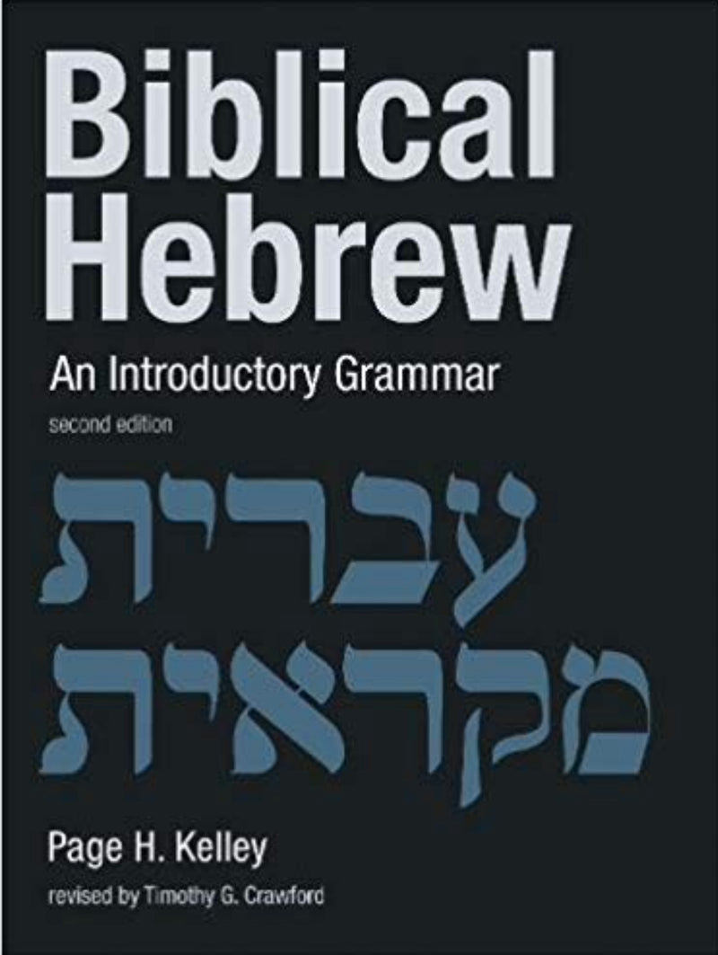 Biblical Hebrew, 2ed. An Introductory Grammar
