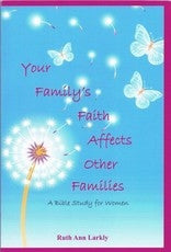 Your Family's Faith Affects Other Families