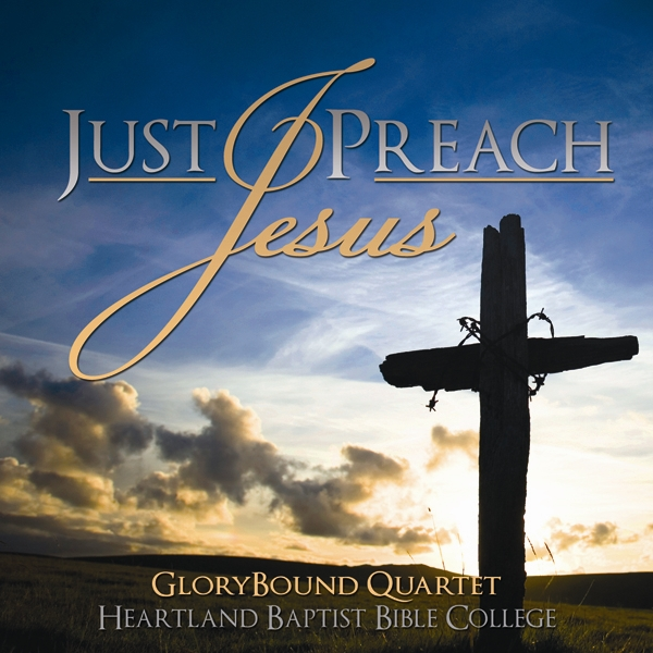 Just Preach Jesus  CD