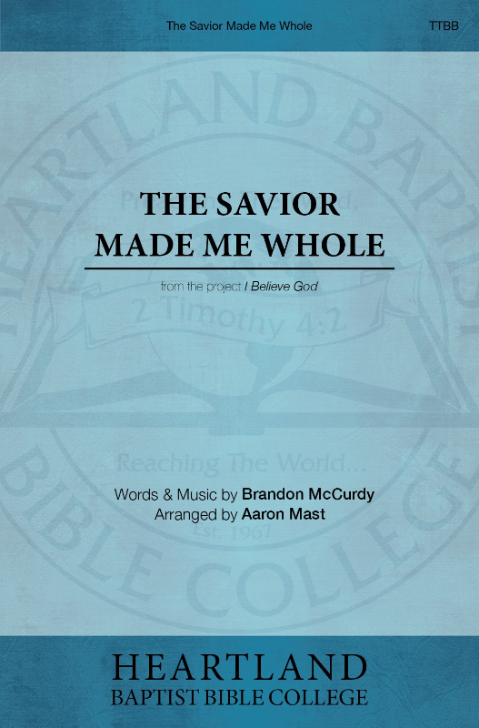 The Savior Made Me Whole (Sheet Music)