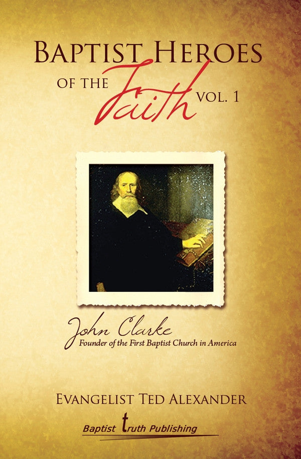 Baptist Heroes Of The Faith Volume 1 - Books from Heartland Baptist Bookstore