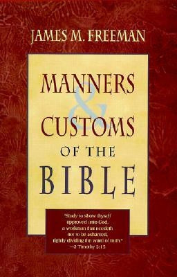 Manners & Customs of The Bible