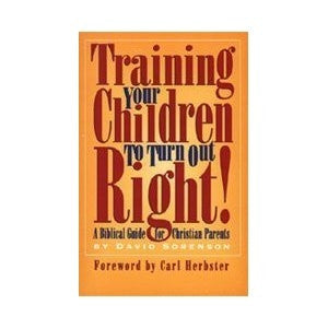 Training Your Children To Turn Out Right