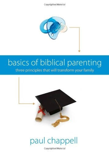Basics of Biblical Parenting - Books from Heartland Baptist Bookstore