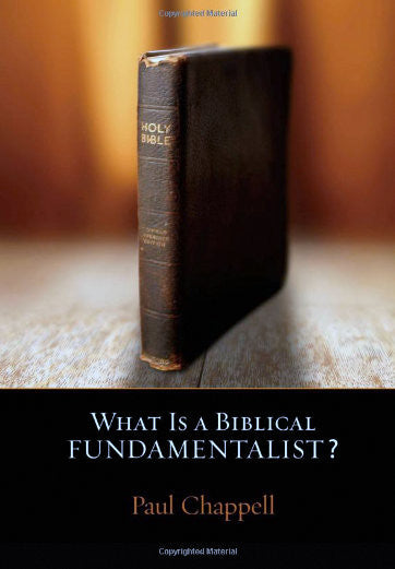 What Is A Biblical Fundamentalist?