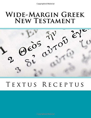 Wide-Margin Greek New Testament Textus Receptus