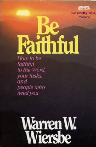 Be Faithful (1&2 Tim, Titus, Philemon - Books from Heartland Baptist Bookstore