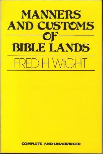 Manners & Customs of Bible Lands