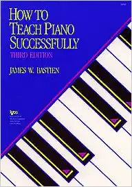 How to Teach Piano Successfully, 3ed