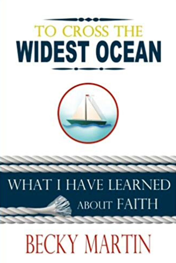 To Cross the Widest Ocean by Becky Martin