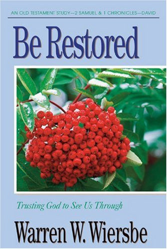 Be Restored (2 Samuel & I Chronicles) - Books from Heartland Baptist Bookstore