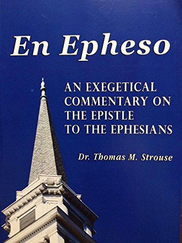 En Epheso: An Exegetical Commentary on the Epistle to the Ephesians