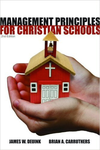Management Principles For Christian Schools, 2ed