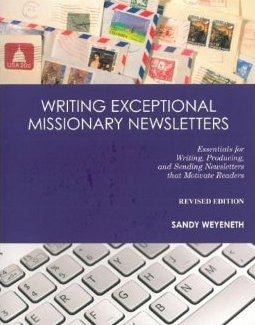 Writing Exceptional MissionaryNewsletters Revised Ed.