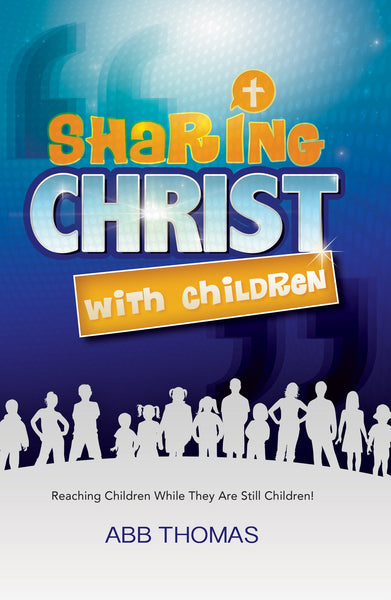 Sharing Christ with Children, 2ed | Heartland Baptist Bookstore