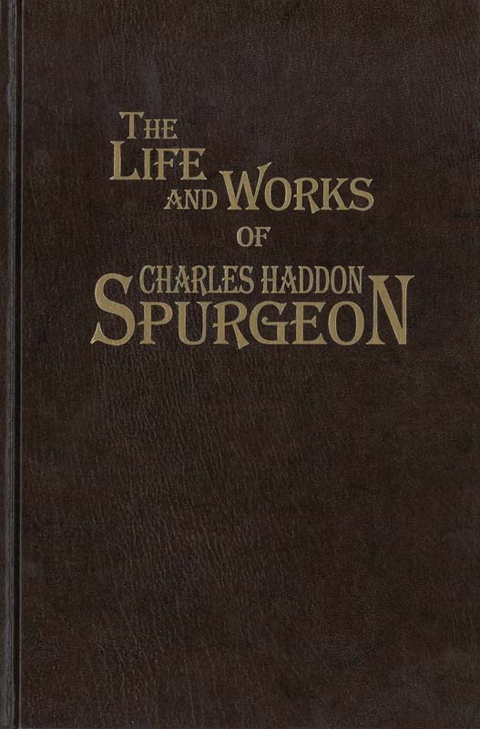 Life And Works of Charles Haddon Spurgeon