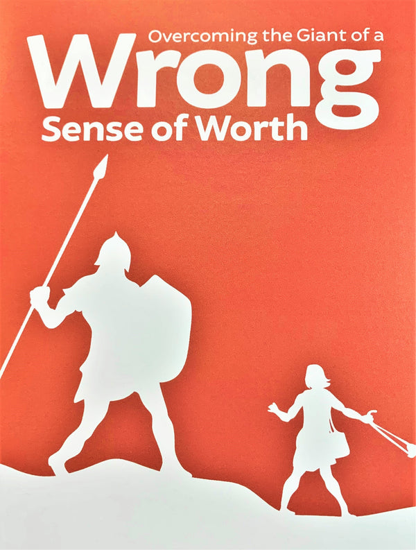 Overcoming the Giant of a Wrong Sense of Worth
