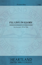 I'll Live in Glory (Sheet Music)