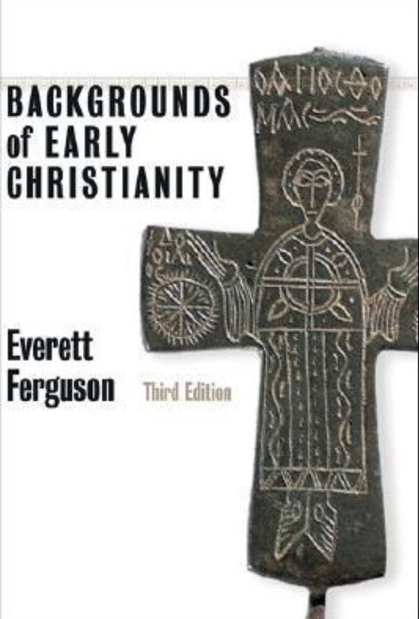 Backgrounds of Early Christianity, 3ed