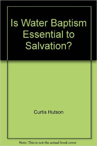 Is Water Baptism Essential for Salvation