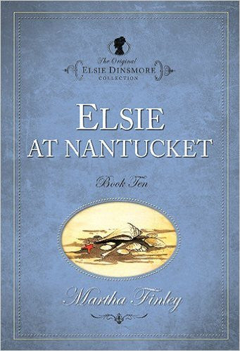 Elsie at Nantucket (Book 10)