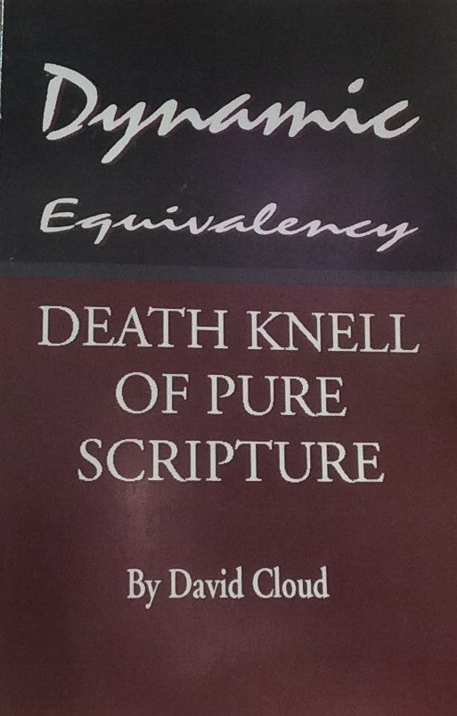 Dynamic Equivalency > Death Knell of Scripture