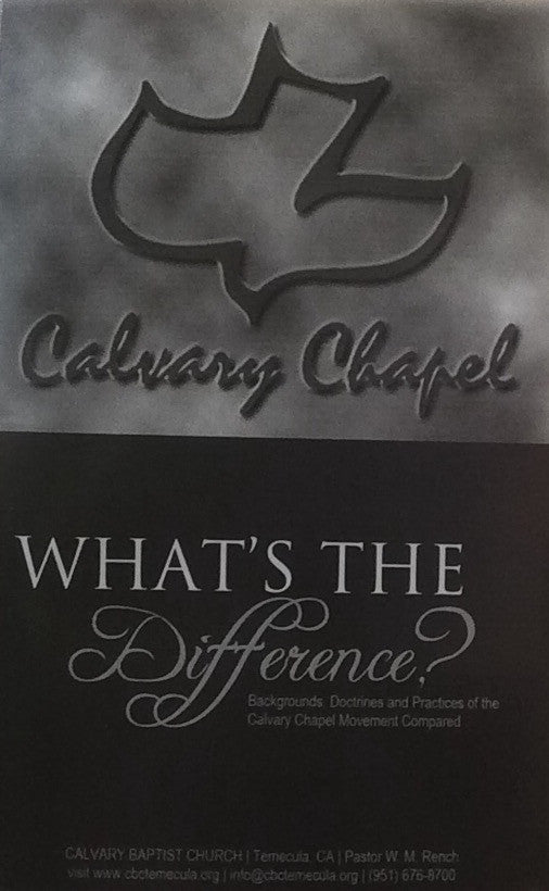 Calvary Chapel: What's the Difference?