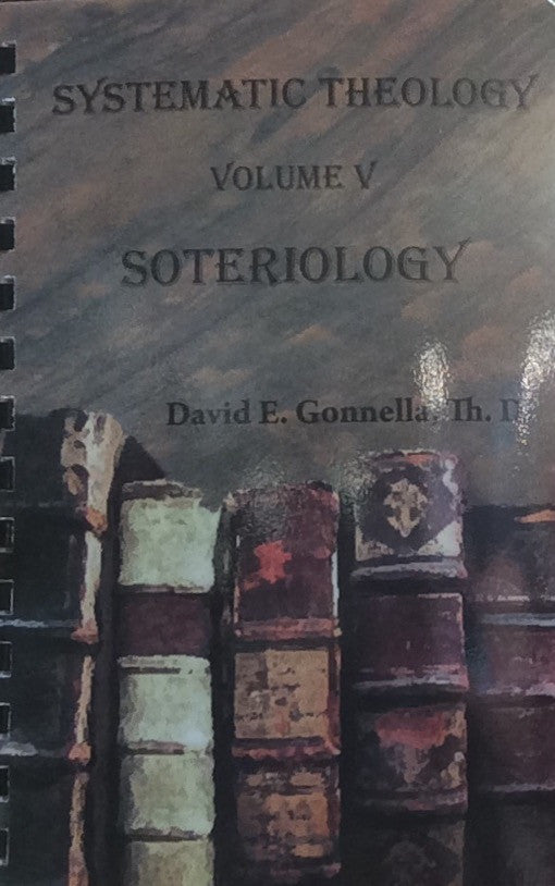 Systematic Theology Volume 5: Soteriology