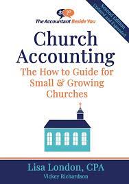 Church Accounting, The How to Guide for Small and Growing Churches, 2ed