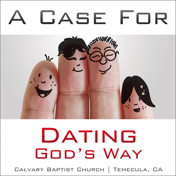 A Case for Dating God's Way - Books from Heartland Baptist Bookstore