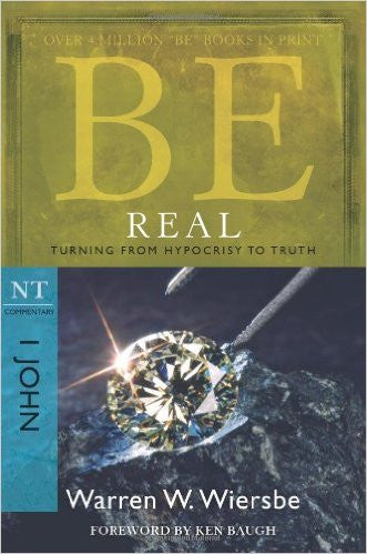 Be Real (1 John) - Books from Heartland Baptist Bookstore