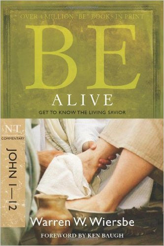 Be Alive, John 1-12 - Books from Heartland Baptist Bookstore