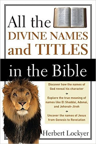 All the Divine Names and Titles in the Bible - Books from Heartland Baptist Bookstore