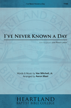 I've Never Known a Day (Sheet Music)